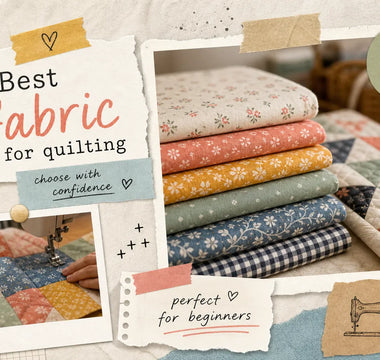 Best fabric for quilting: a practical beginner's guide