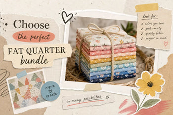 Fat quarter bundles: how to choose the perfect set